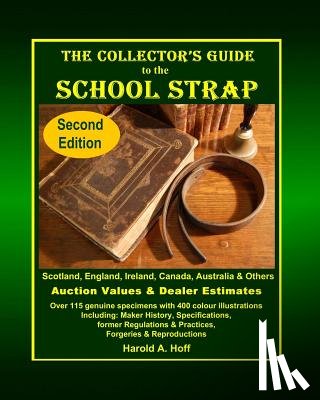 Hoff, Harold A. - The Collector's Guide to the School Strap: Second Edition