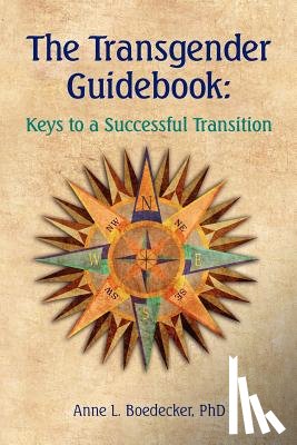 Boedecker Phd, Anne L. - The Transgender Guidebook: Keys to a Successful Transition