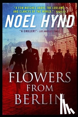 Hynd, Noel - Flowers From Berlin