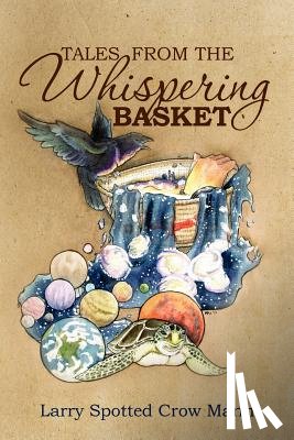 Mann, Larry Spotted Crow - Tales from the Whispering Basket
