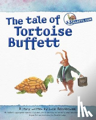 Lodge, Annette - The tale of Tortoise Buffett: Inspired by Warren Buffett