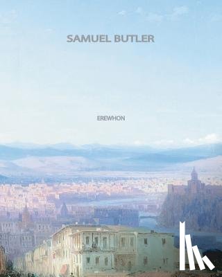 Butler, Samuel - Erewhon