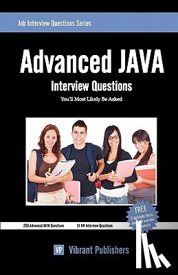 Virbrant Publishers - Advanced JAVA Interview Questions You'll Most Likely Be Asked