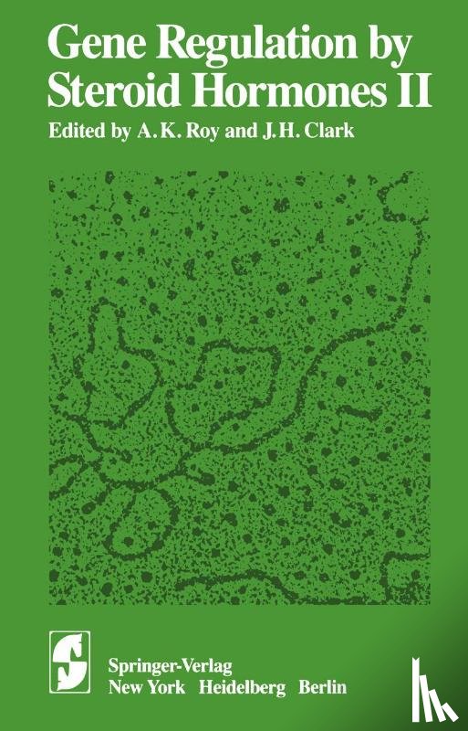 A.K. Roy, J.H. Clark - Gene Regulation by Steroid Hormones II