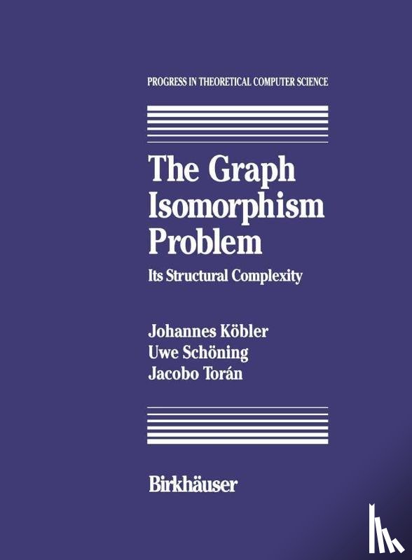Kobler, J., Schöning, U., Toran, J. - The Graph Isomorphism Problem