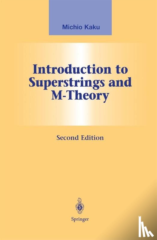 Michio Kaku - Introduction to Superstrings and M-Theory