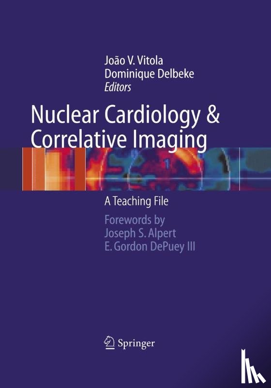 Joao V. Vitola, Dominique Delbeke - Nuclear Cardiology and Correlative Imaging
