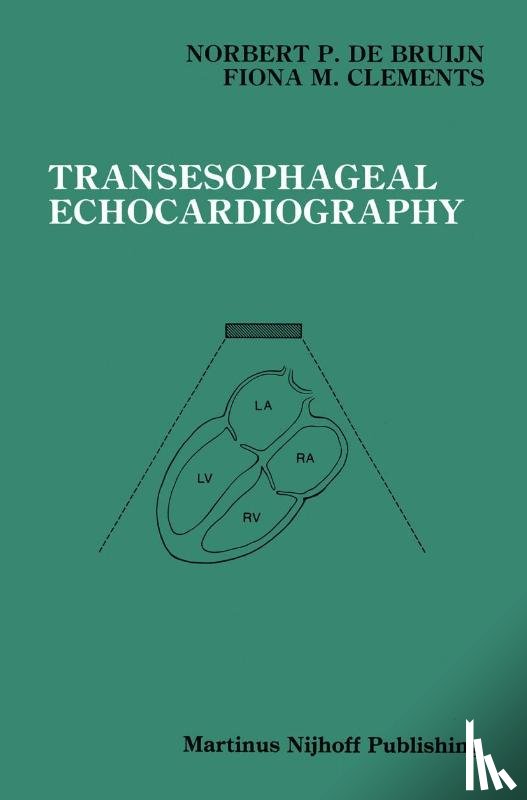 Bruijn, Norbert P. de, Clements, Fiona M. - Transesophageal Echocardiography