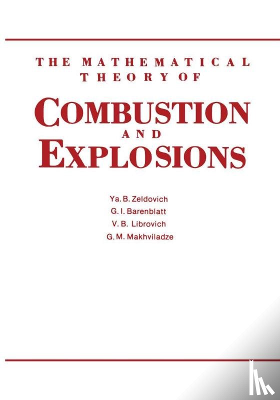 G. Barenblatt - The Mathematical Theory of Combustion and Explosions