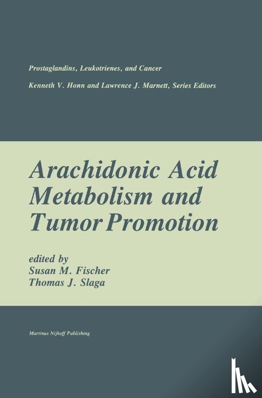  - Arachidonic Acid Metabolism and Tumor Promotion