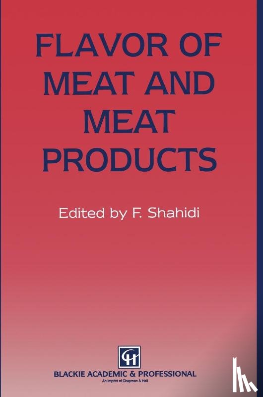 Fereidoon Shahidi - Flavor of Meat and Meat Products