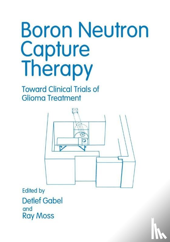  - Boron Neutron Capture Therapy