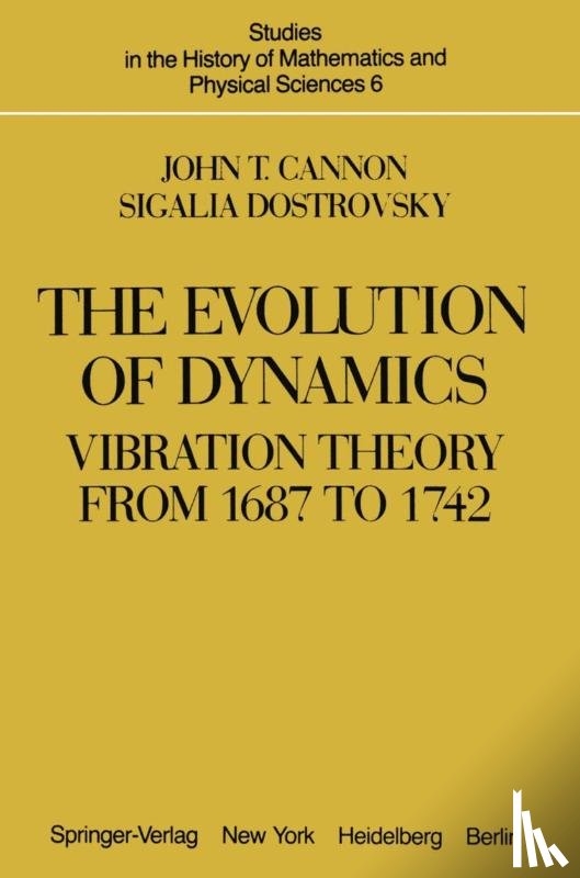 J. T. Cannon, S. Dostrovsky - The Evolution of Dynamics: Vibration Theory from 1687 to 1742