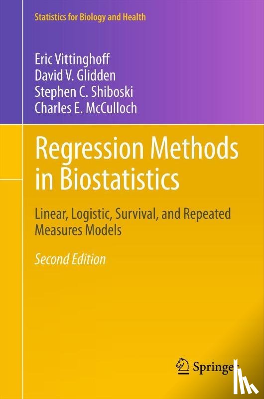 Vittinghoff, Eric, Glidden, David V., Shiboski, Stephen C., McCulloch, Charles E. - Regression Methods in Biostatistics