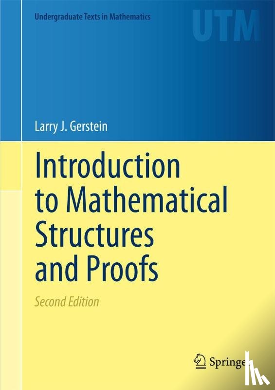 Gerstein, Larry J. - Introduction to Mathematical Structures and Proofs