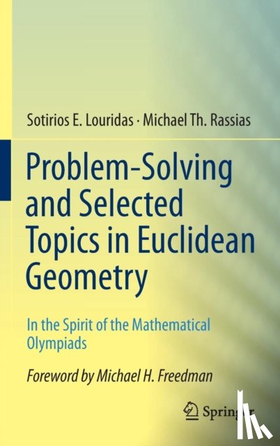 Louridas, Sotirios E., Rassias, Michael Th. - Problem-Solving and Selected Topics in Euclidean Geometry