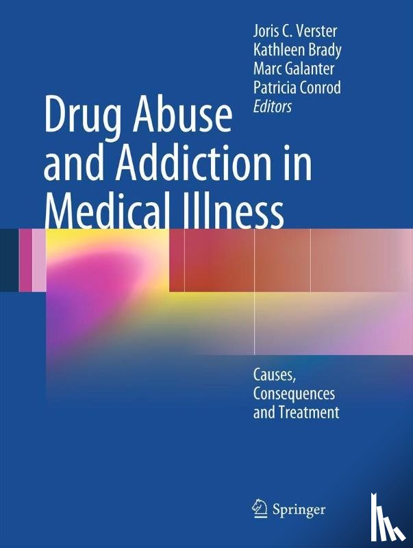 Joris C. Verster, Kathleen Brady, Marc Galanter, Patricia Conrod - Drug Abuse and Addiction in Medical Illness