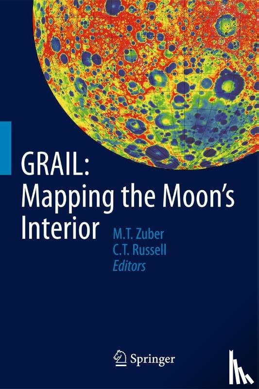 Maria Zuber, Christopher Russell - GRAIL: Mapping the Moon's Interior