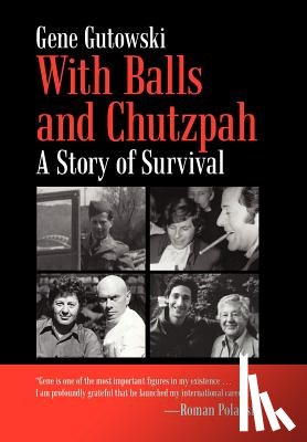 Gutowski, Gene - With Balls and Chutzpah