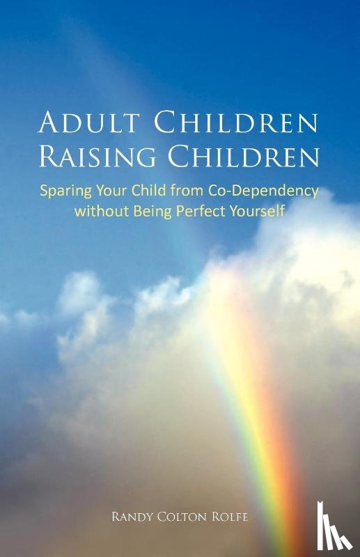 Rolfe, Randy Colton - Adult Children Raising Children