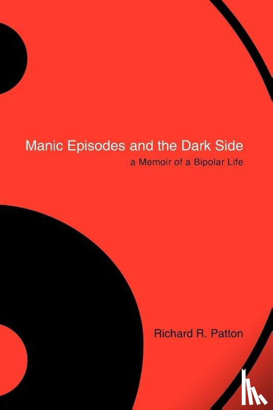 Patton, Richard R - Manic Episodes and the Dark Side
