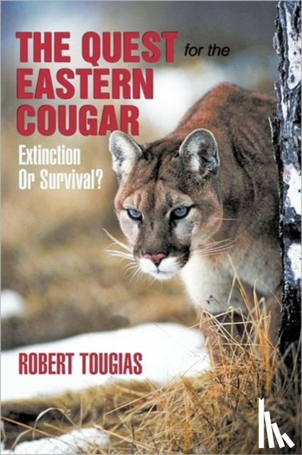 Tougias, Robert - The Quest For The Eastern Cougar