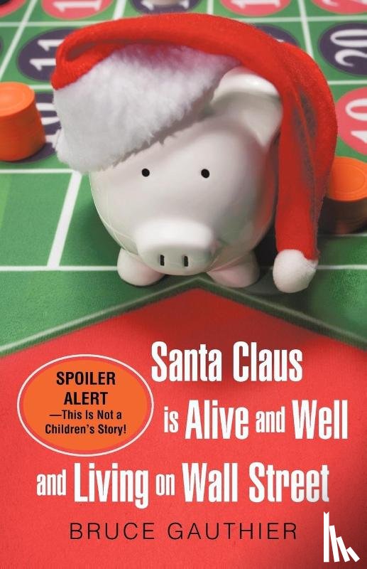 Gauthier, Bruce - Santa Claus Is Alive and Well and Living on Wall Street