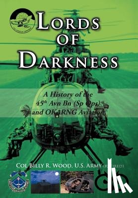 Wood Us Army (Retired), Col Billy R - Lords of Darkness