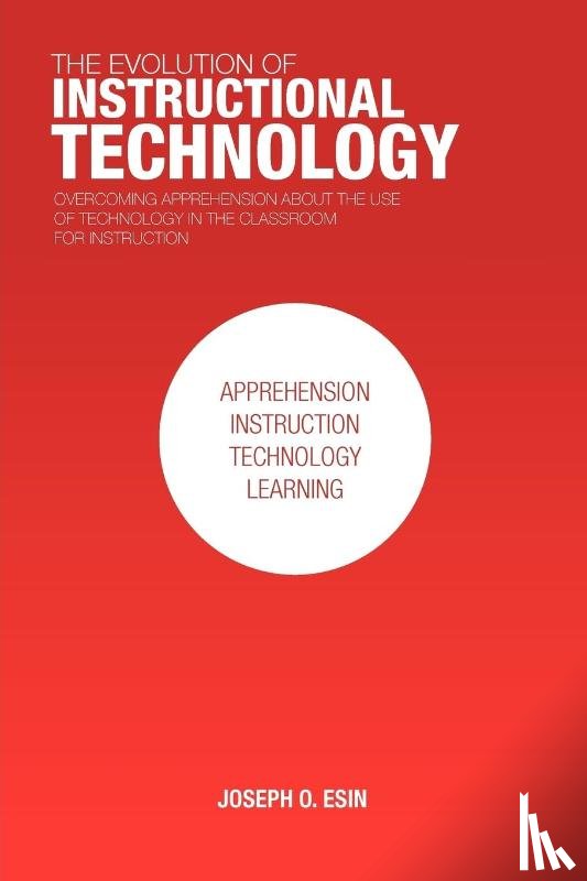 Esin, Joseph O - The Evolution of Instructional Technology