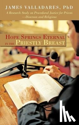 Valladares Phd, James - Hope Springs Eternal in the Priestly Breast