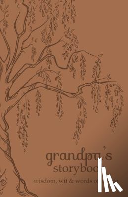 Harris, Angie - Grandpa's Storybook: Wisdom, Wit, and Words of Advice