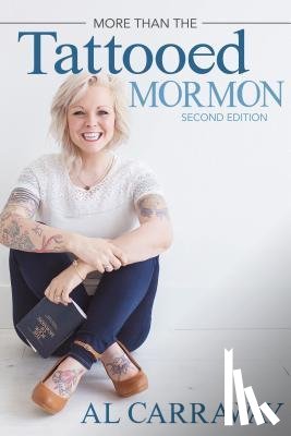 Carraway, Al - More Than the Tattooed Mormon (2nd)