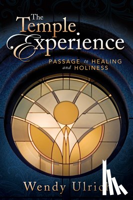 Ulrich, Wendy - Ulrich, W: Temple Experience