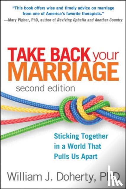 Doherty, William J. (University of Minnesota - Take Back Your Marriage, Second Edition