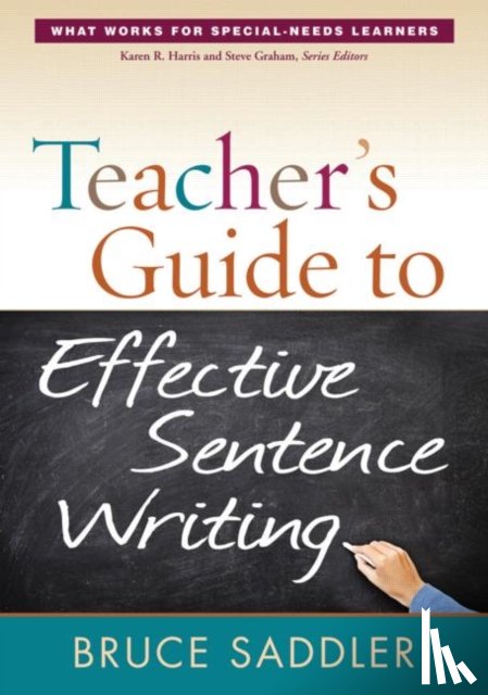 Saddler, Bruce (University at Albany - Teacher's Guide to Effective Sentence Writing