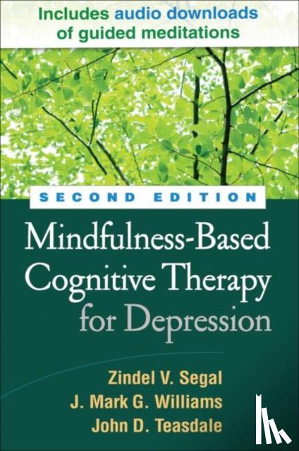 Segal, Zindel, Williams, Mark, Teasdale, John - Mindfulness-Based Cognitive Therapy for Depression, Second Edition