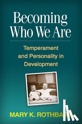 Rothbart, Mary K. (University of Oregon - Becoming Who We Are