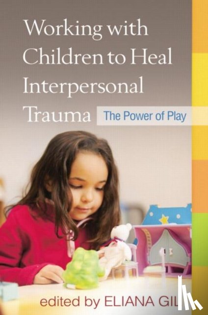  - Working with Children to Heal Interpersonal Trauma