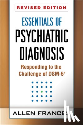 Frances, Allen - Essentials of Psychiatric Diagnosis, Revised Edition