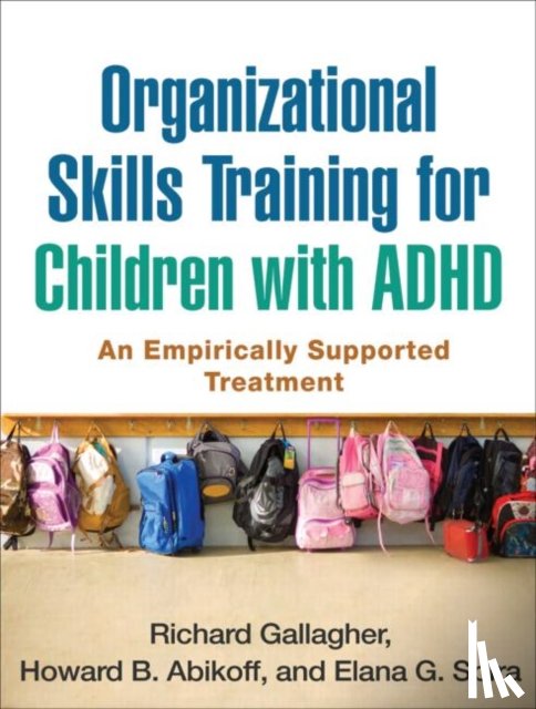 Gallagher, Richard (New York University Langone Health, Abikoff, Howard B. (New York University (Emeritus), Spira, Elana G. (New York University Langone Health - Organizational Skills Training for Children with ADHD