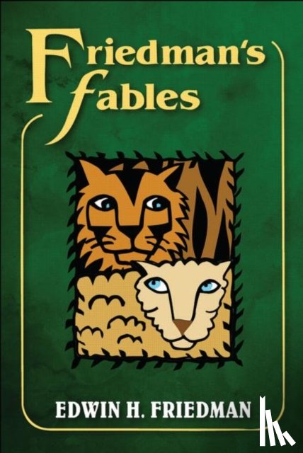 Friedman, Edwin H. (Edwin H. Friedman (deceased) - Friedman's Fables