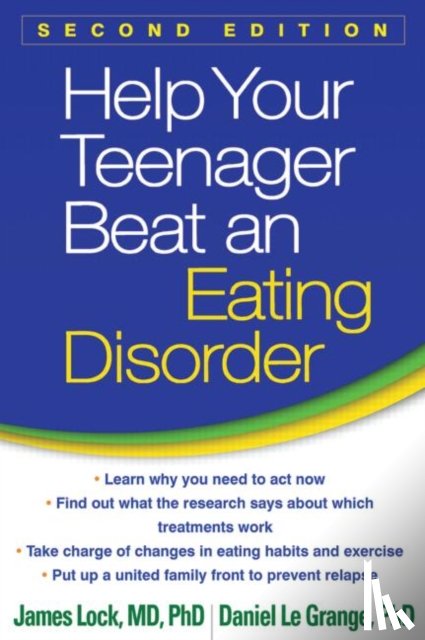 Lock, James, Le Grange, Daniel - Help Your Teenager Beat an Eating Disorder, Second Edition