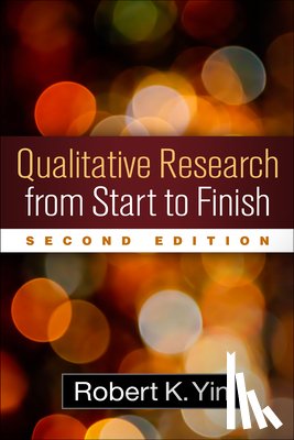Yin, Robert K. (COSMOS Corporation - Qualitative Research from Start to Finish, Second Edition