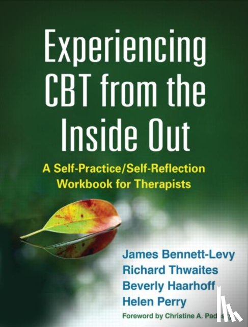 Bennett-Levy, James (University of Sydney, Thwaites, Richard, Haarhoff, Beverly (Massey University, Perry, Helen (University of Sydney - Experiencing CBT from the Inside Out