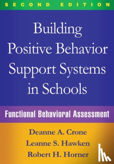 Crone, Deanne A., Hawken, Leanne S., Horner, Robert H. - Building Positive Behavior Support Systems in Schools, Second Edition