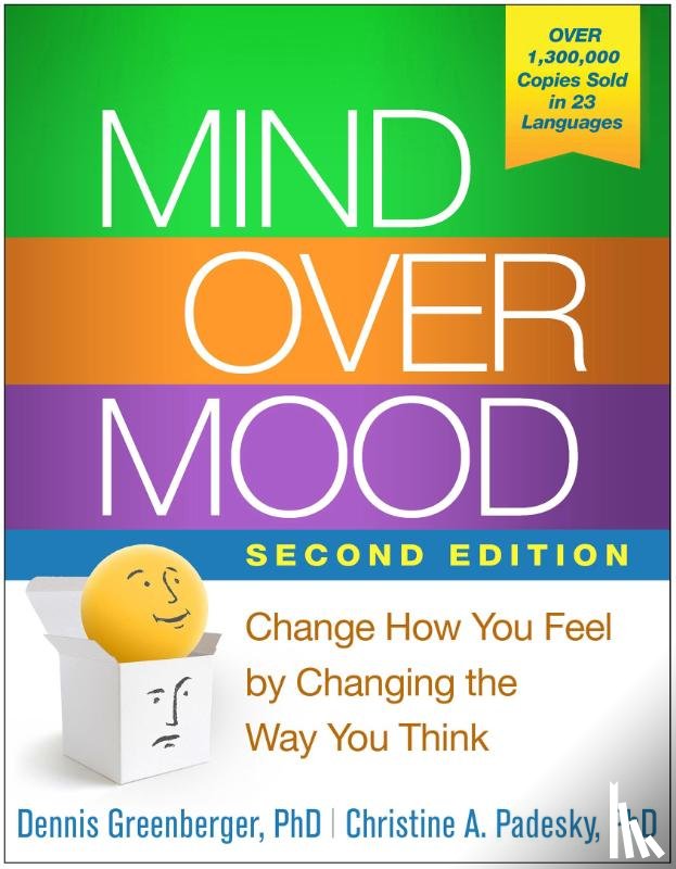 Greenberger, Dennis (Irvine; Anxiety and Depression Center, Padesky, Christine A. - Mind Over Mood, Second Edition