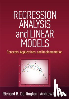 Darlington, Richard B. (Cornell University (Emeritus), Hayes, Andrew F. (University of Calgary - Regression Analysis and Linear Models