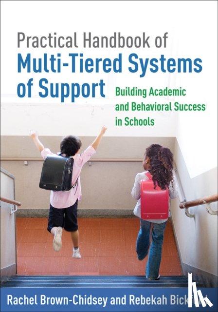 Brown-Chidsey, Rachel (University of Southern Maine, Bickford, Rebekah (University of Southern Maine (retired) - Practical Handbook of Multi-Tiered Systems of Support, First Edition
