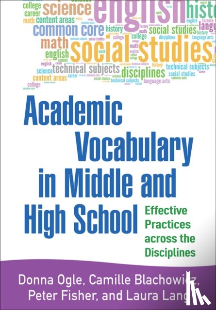 Ogle, Donna (National Louis University, Blachowicz, Camille (National Louis University, Fisher, Peter (National Louis University, Lang, Laura (University of Wisconsin–Madison - Academic Vocabulary in Middle and High School