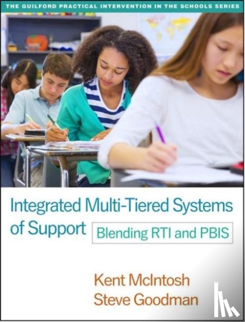 McIntosh, Kent (Eugene; OSEP Technical Assistance Center on Positive Behavioral Interventions and Supports, Goodman, Steve (Michigan's Integrated Behavior and Learning Support Initiative - Integrated Multi-Tiered Systems of Support